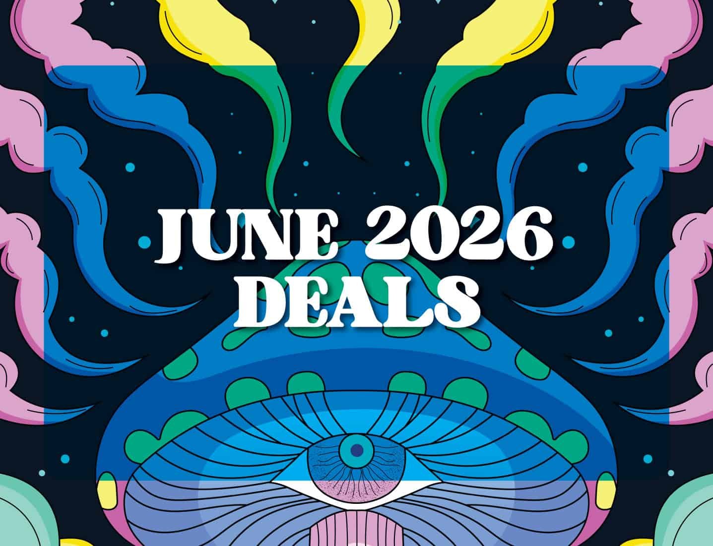 June/July 2 – 5th Magic Mushroom Deals