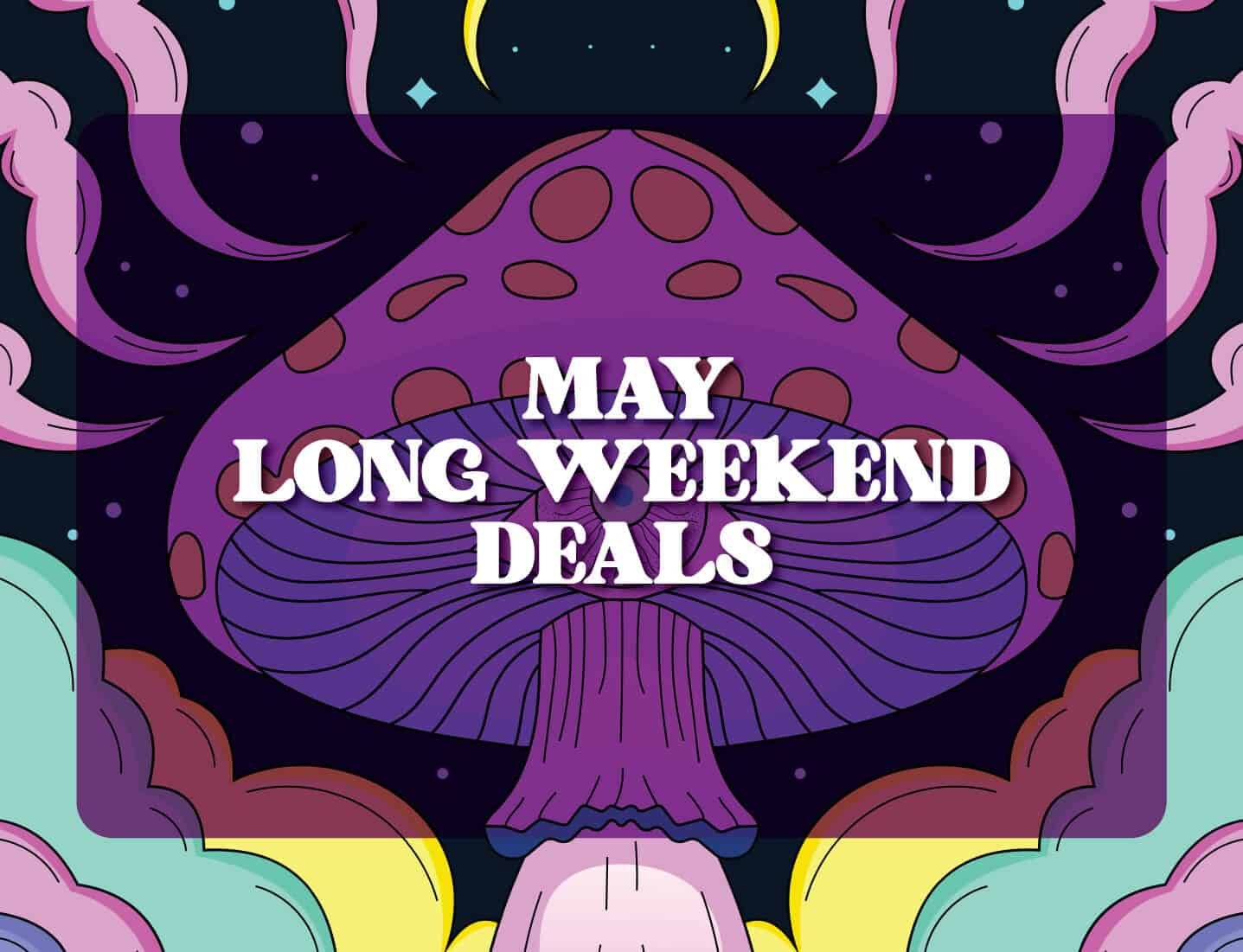 May Long Weekend Magic Mushroom Deals Are Live (Valid Till May 30th)